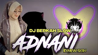 Download lagu DJ ADNANI (Ai Khodijah) by ID NEW SKIN 🔥 mp3 Download lagu DJ ADNANI (Ai Khodijah) by ID NEW SKIN 🔥 mp3
