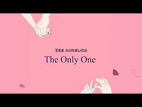 Zee Angelica - THE ONLY ONE