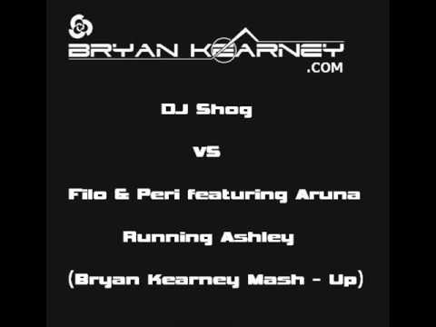 DJ Shog vs Filo & Peri featuring Aruna - Running Ashley (Bryan Kearney Mash - Up)