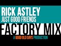 Rick Astley - Just Good Friends (Factory Mix)