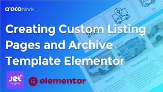 Step-by-Step Guide: Custom Listing Pages and Archives with Crocoblock 