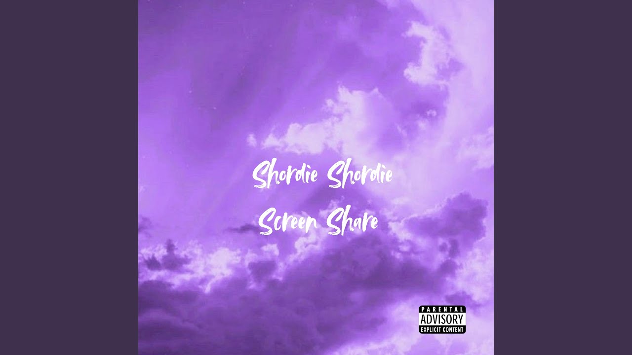 Shordie Shordie Screen Share
