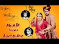 Manjit Anchalika L WeddingHighlights L ROBINSTUDIO