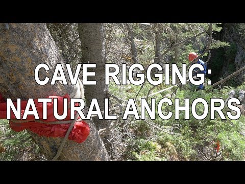 Rigging for Caving -  Natural Anchors