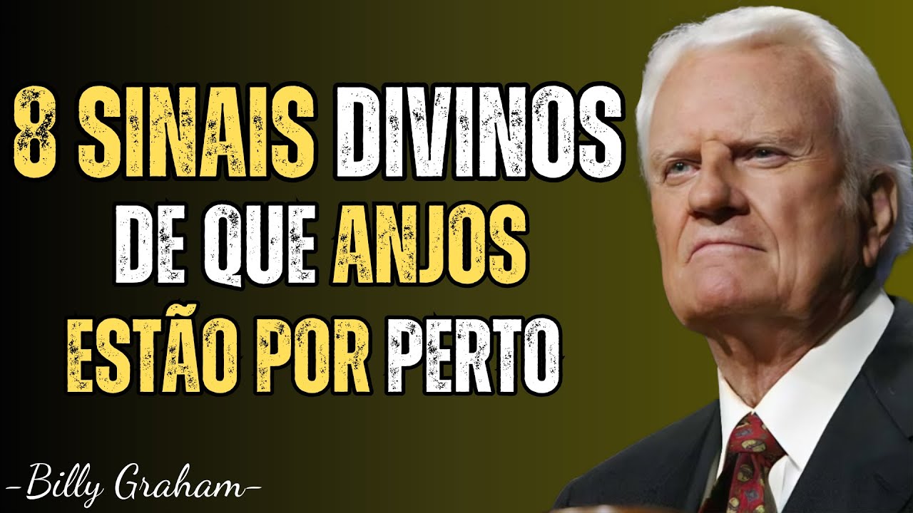 8 SINAIS DIVINOS DE QUE ANJOS ESTÃO POR PERTO – Sermão Billy Graham 2025