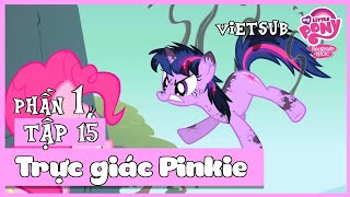 My Little Pony - Tình Bạn Là Phép Màu - Phần 1 Tập 15: Trực Giác Pinkie | Vietsub