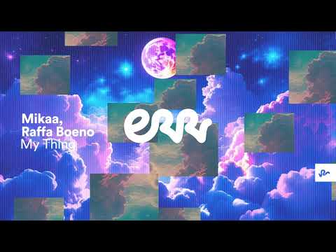 MIKAA & Raffa Boeno - My Thing [Ame Err]