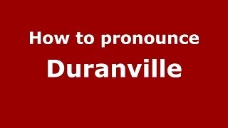 How to pronounce Duranville