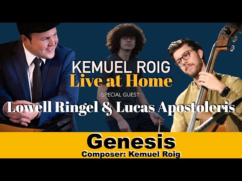 Genesis - Kemuel Roig "Live at Home" Feat. Lowell Ringel and Lucas Apostoleris #013