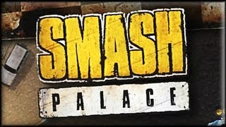 Smash Palace - Game preview