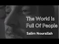The World is Full of People - Salim Nourallah
