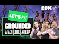 Let's Play Grounded - WATCH THIS STREAM ON THE WEB - EGX 2021