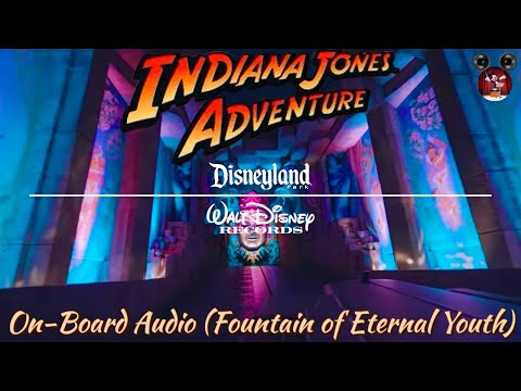 Indiana Jones™ Adventure: Temple of the Forbidden Eye - On Board Audio [Fountain of Eternal Youth]