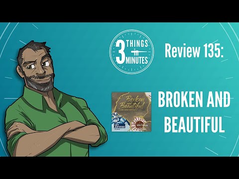 Broken and Beautiful: 3 Things in 3 Minutes Review #135
