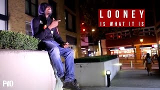 P110 - Looney - Is What It Is [Net Video]