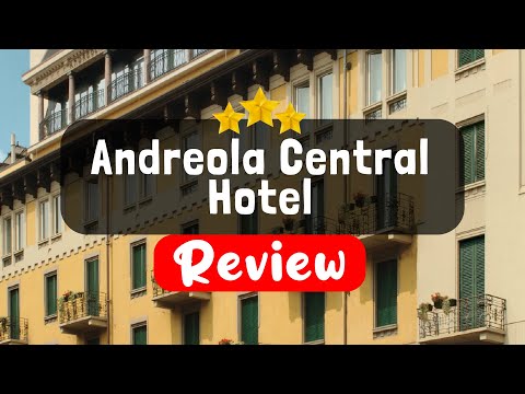 Andreola Central Hotel Milan Review - Should You Stay At This Hotel?