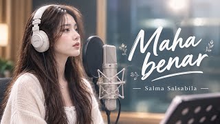 Download lagu Maha Benar - Salma Salsabil | cover by @Melodiita  mp3
