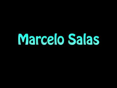 Learn How To Pronounce Marcelo Salas