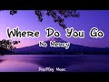 No Mercy Where Do You Go Lyrics