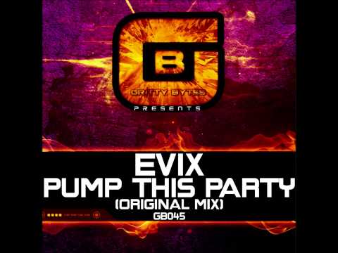 Evix - Pump This Party (Original Mix) [OUT NOW! Links In Description]