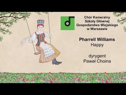 Chór Kameralny SGGW | Pharrell Williams – Happy