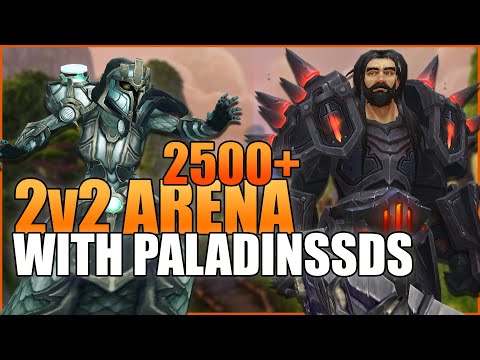 2500+ Arms Warrior / Holy Paladin 2v2 Arena (ft. Paladinssds) - WoW BFA 8.3 Season 4 PvP