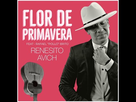 Flor De Primavera - RENESITO AVICH Ft  RAFAEL POLLO BRITO - Single 2021
