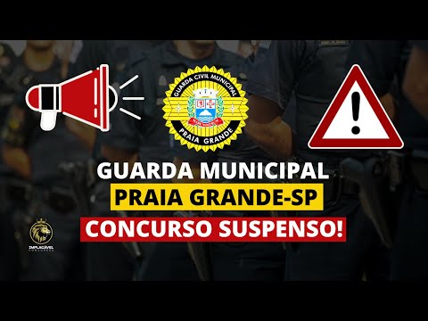 Guarda Civil Municipal de Praia Grande | CONCURSO SUSPENSO