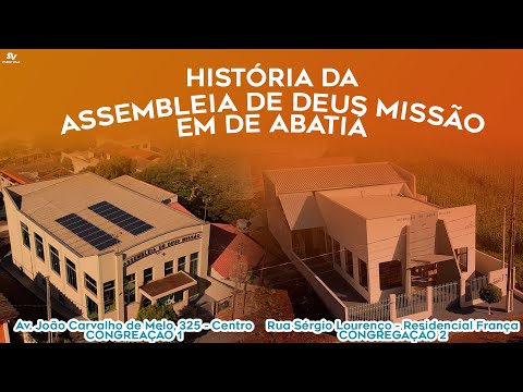 A história da Assembleia de Deus Missão em Abatiá  – PR (CURTA-METRAGEM)