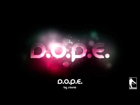 D.O.P.E. - BG Sound (Flame Production) 2014