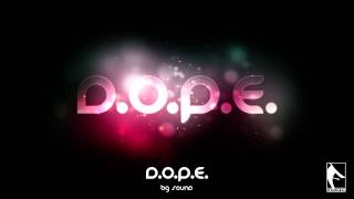 D.O.P.E. - BG Sound (Flame Production) 2014