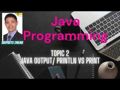Sirparts Java Programming Tutorial Topic 2 Java Outputprintln Vs Print