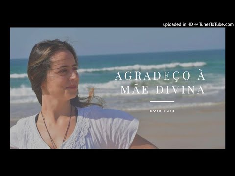 6 Agradeço à Mãe Divina - Mateus Wiggers part. Dois Sóis (Clipe Oficial) - MúsicaDeRezo