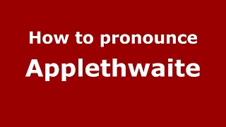 How to pronounce Applethwaite