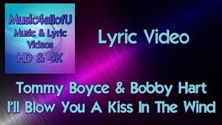 Tommy Boyce & Bobby Hart - I'll Blow You A Kiss In The Wind  (HD Lyric Music Video)