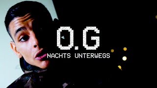 O.G - NACHTS UNTERWEGS (prod. von PzY) [K¡K¡ Bonus EP]