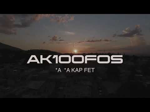 KK K'AP FET -  AK100FOS  Feat FANTOM , MECHANST
