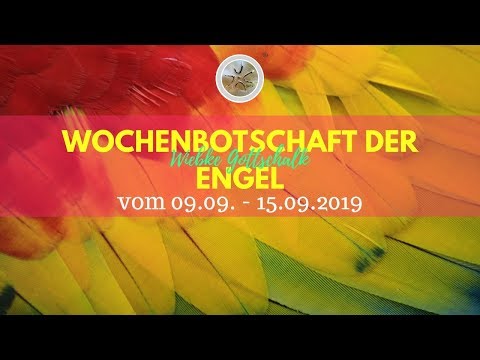 ✨ Wochenbotschaft der Engel vom 09.09. - 15.09.2019✨
