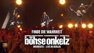 Böhse Onkelz - Finde die Wahrheit (Memento - Live in Berlin)
