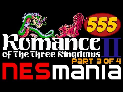 555/714 Romance of the Three Kingdoms II (Part 3/4) - NESMania