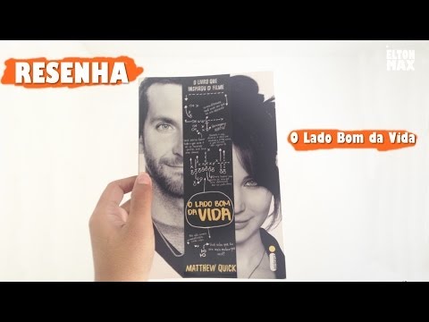 RESENHA | O LADO BOM DA VIDA - CANAL O ELTON MAX