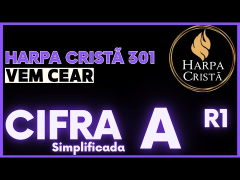 Vem Cear - Harpa Cristã 301 - CIFRA SIMPLIFICADA