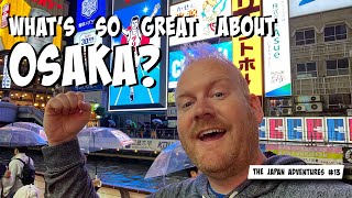 Adventures in Japan #13: Exploring Osaka  - including Nipponbashi and Dotonbori