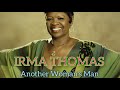 IRMA THOMAS  Another Woman's Man