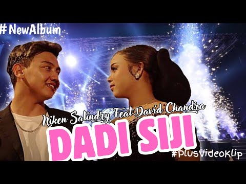 Niken Salindry Feat David Chandra - DADI SIJI || Full Video Klip