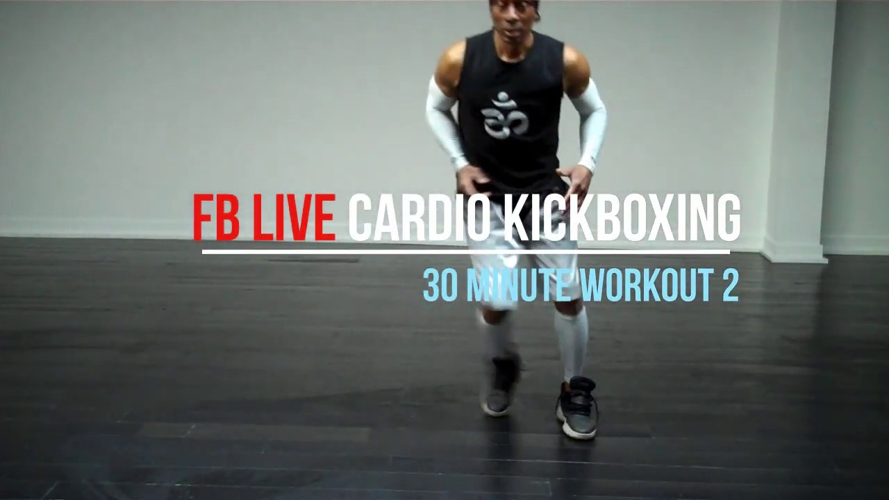 FB Live Cardio Kickboxing 30 Minute Workout 2