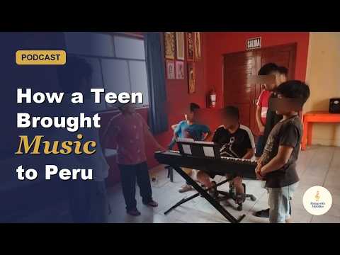Video: How a Teen Brought Music to Peru