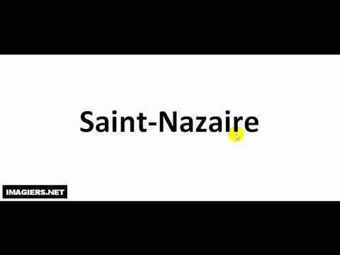 How to pronounce in French # Saint Nazaire