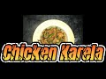 Chicken Karela Recipe By Flavorful Fusion