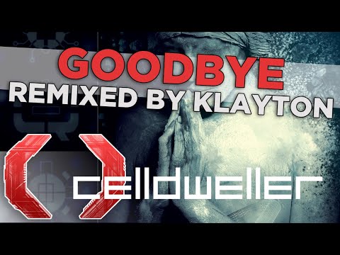 Celldweller - Goodbye (Remixed by Klayton)